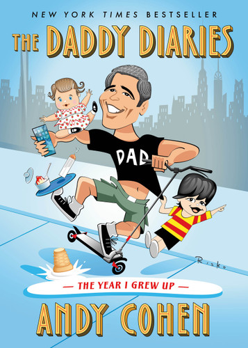 The Daddy Diaries: The Year I Grew Up book cover by Andy Cohen