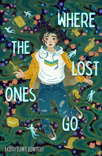 Where the Lost Ones Go book cover by Akemi Dawn Bowman