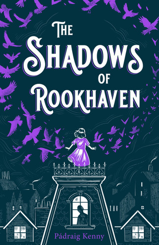 The Shadows of Rookhaven (Rookhaven #2) book cover by Pádraig Kenny