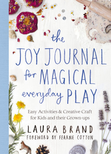 The Joy Journal for Magical Everyday Play book cover by Laura Brand