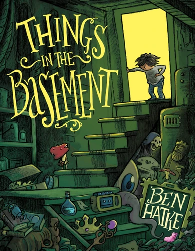 Things in the Basement (Things in the Basement #1) book cover by Ben Hatke