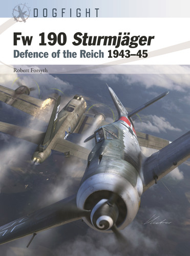 Fw 190 Sturmjäger: Defence of the Reich 1943–45 (Dogfight #11) book cover by Robert Forsyth