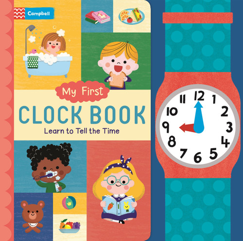 My First Clock Book: Learn to Tell the Time (My First) book cover by Campbell Books