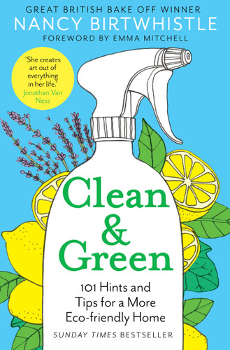 Clean & Green: 101 Hints and Tips for a More Eco-Friendly Home book cover by Nancy Birtwhistle