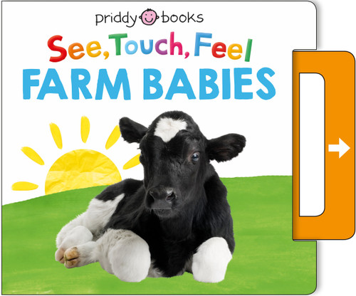 See, Touch, Feel: Farm Babies: A Noisy Pull-Tab Book (See, Touch, Feel) book cover by Roger Priddy