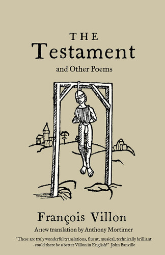 The Testament and Other Poems: New Translation book cover by François Villon