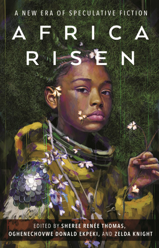 Africa Risen: A New Era of Speculative Fiction book cover by Sheree Renée Thomas, Oghenechovwe Donald Ekpeki, Zelda Knight