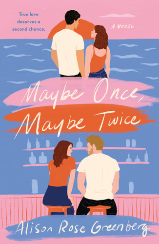 Maybe Once, Maybe Twice: A Novel book cover by Alison Rose Greenberg
