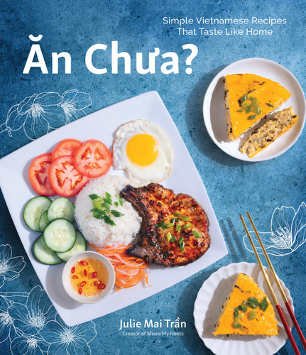 An Chua: Simple Vietnamese Recipes That Taste Like Home book cover by Julie Mai Tran