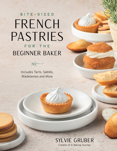 Bite-Sized French Pastries for the Beginner Baker book cover by Sylvie Gruber