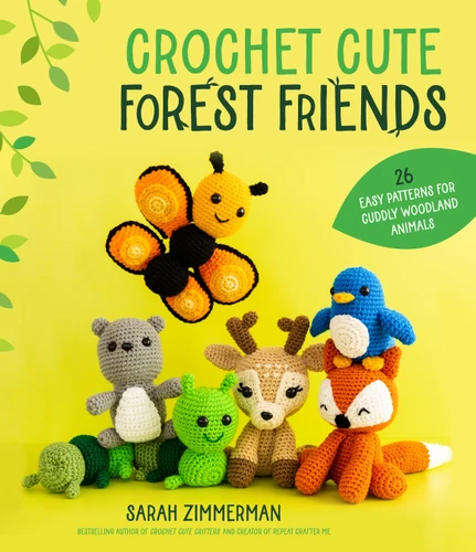 Crochet Cute Forest Friends: 26 Easy Patterns for Cuddly Woodland Animals book cover by Sarah Zimmerman