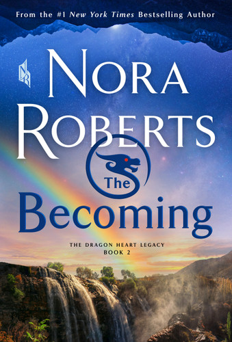 The Becoming: The Dragon Heart Legacy, Book 2 book cover by Nora Roberts
