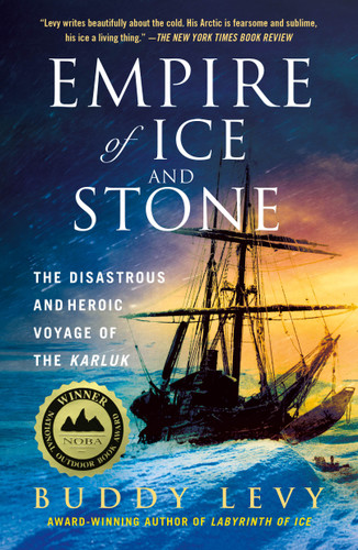 Empire of Ice and Stone: The Disastrous and Heroic Voyage of the Karluk book cover by Buddy Levy