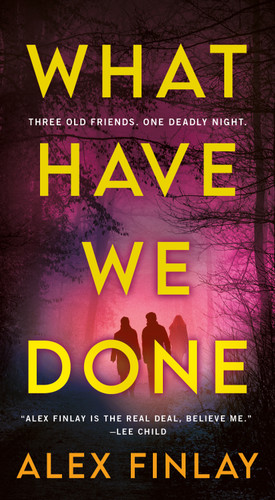 What Have We Done: A Novel book cover by Alex Finlay