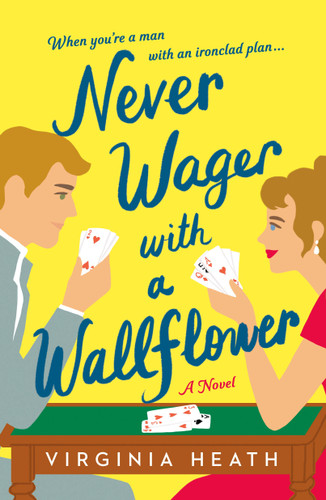 Never Wager with a Wallflower: A Novel book cover by Virginia Heath