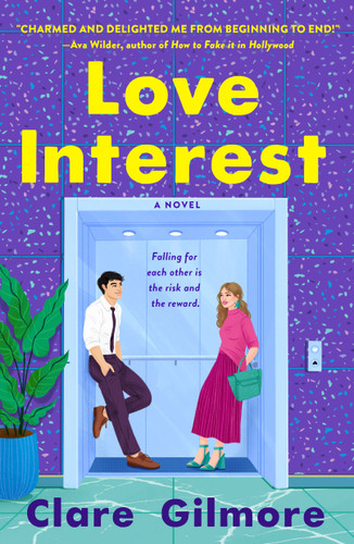 Love Interest: A Novel book cover by Clare Gilmore