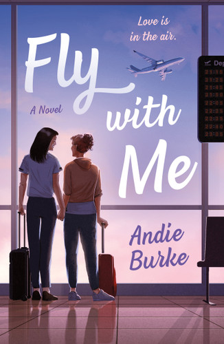 Fly with Me: A Novel book cover by Andie Burke