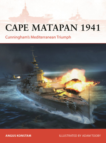 Cape Matapan 1941: Cunningham’s Mediterranean Triumph (Campaign #397) book cover by Angus Konstam