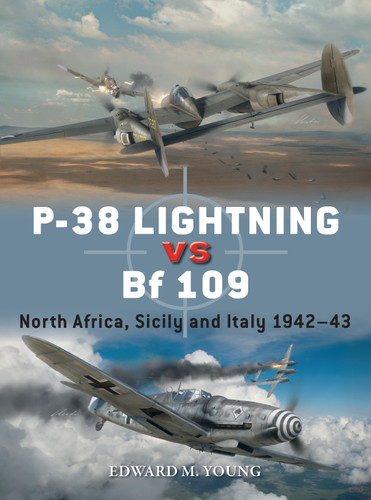 P-38 Lightning vs Bf 109: North Africa, Sicily and Italy 1942–43 (Duel #131) book cover by Edward M. Young
