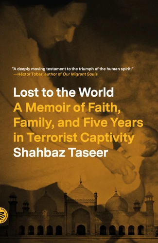 Lost to the World: A Memoir of Faith, Family, and Five Years in Terrorist Captivity book cover by Shahbaz Taseer