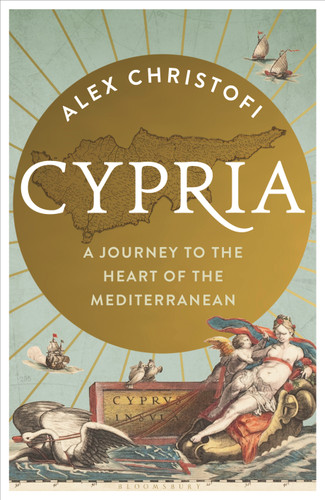Cypria: A Journey to the Heart of the Mediterranean - shortlisted for the London Hellenic Prize book cover by Alex Christofi