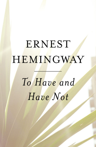 To Have and Have Not book cover by Ernest Hemingway