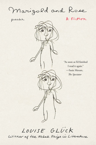 Marigold and Rose: A Fiction book cover by Louise Glück