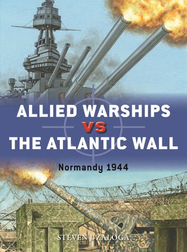 Allied Warships vs the Atlantic Wall: Normandy 1944 (Duel #128) book cover by Steven J. Zaloga