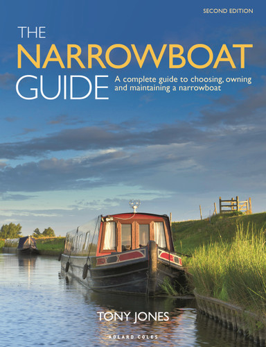 The Narrowboat Guide 2nd edition: A complete guide to choosing, owning and  maintaining a narrowboat book cover by Tony Jones
