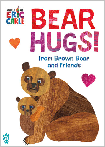 Bear Hugs! from Brown Bear and Friends (World of Eric Carle) book cover by Eric Carle, Odd Dot