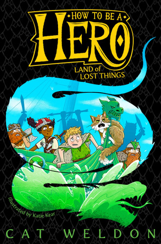 Land of Lost Things (How To Be A Hero #2) book cover by Cat Weldon