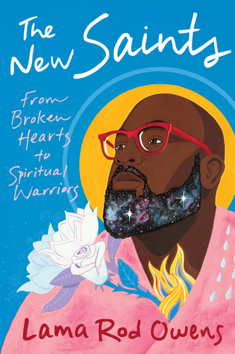 The New Saints: From Broken Hearts to Spiritual Warriors book cover by Rod Owens