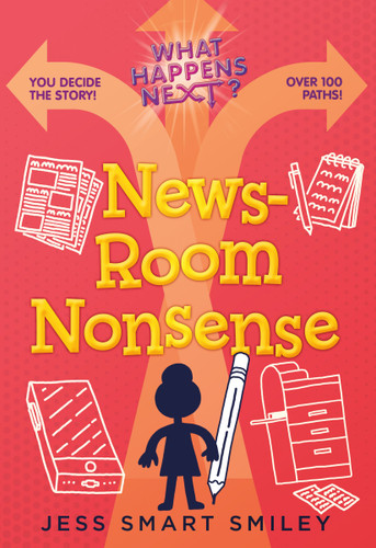 What Happens Next?: Newsroom Nonsense (What Happens Next?) book cover by Jess Smart Smiley