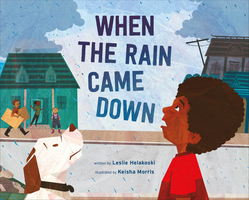 When the Rain Came Down book cover by Leslie Helakoski