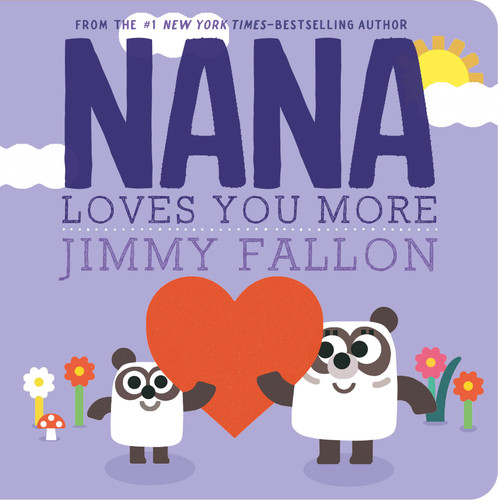 Nana Loves You More book cover by Jimmy Fallon