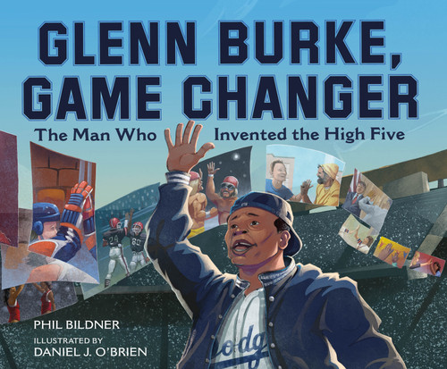 Glenn Burke, Game Changer: The Man Who Invented the High Five book cover by Phil Bildner