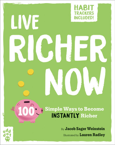 Live Richer Now: 100 Simple Ways to Become Instantly Richer (Be Better Now) book cover by Jacob Sager Weinstein