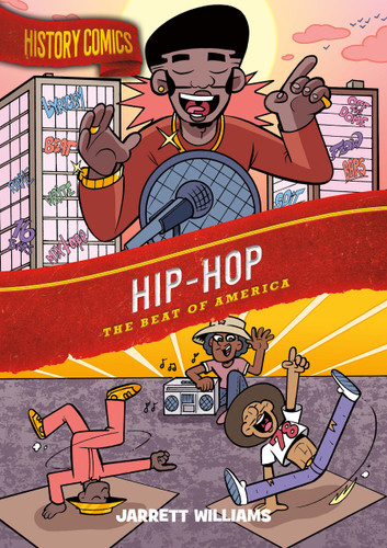 History Comics: Hip-Hop: The Beat of America (History Comics) book cover by Jarrett Williams