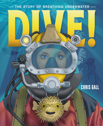 Dive!: The Story of Breathing Underwater book cover by Chris Gall