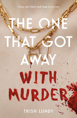 The One That Got Away with Murder book cover by Trish Lundy