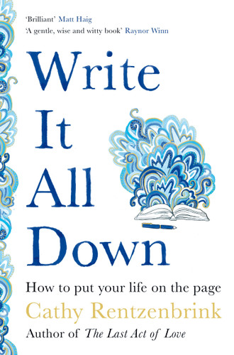 Write It All Down: How to Put Your Life on the Page book cover by Cathy Rentzenbrink