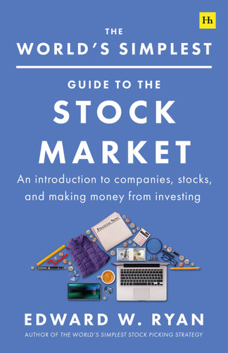 The World's Simplest Guide to the Stock Market: An introduction to companies, stocks, and making money from investing book cover by Edward W. Ryan