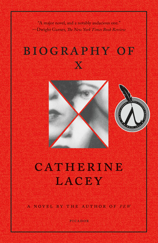 Biography of X: A Novel book cover by Catherine Lacey