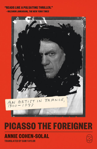 Picasso the Foreigner: An Artist in France, 1900-1973 book cover by Annie Cohen-Solal