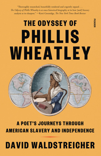 The Odyssey of Phillis Wheatley: A Poet's Journeys Through American Slavery and Independence book cover by David Waldstreicher