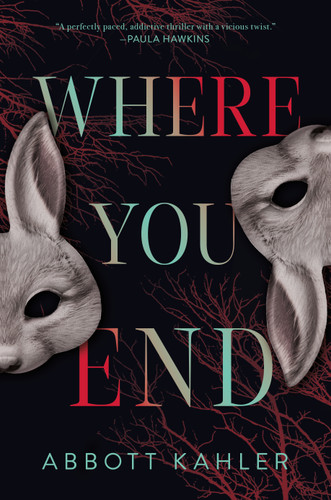 Where You End: A Novel book cover by Abbott Kahler