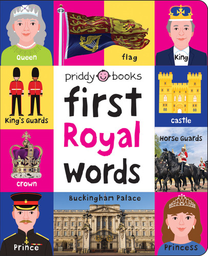 First 100 Royal Words: A padded book—perfect for little hands to hold (First 100) book cover by Roger Priddy