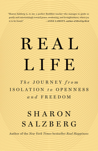 Real Life: The Journey from Isolation to Openness and Freedom book cover by Sharon Salzberg