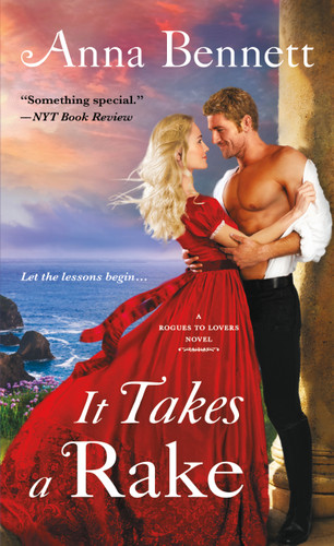It Takes a Rake (Rogues To Lovers #3) book cover by Anna Bennett
