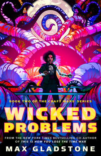 Wicked Problems: Book Two of the Craft Wars Series book cover by Max Gladstone